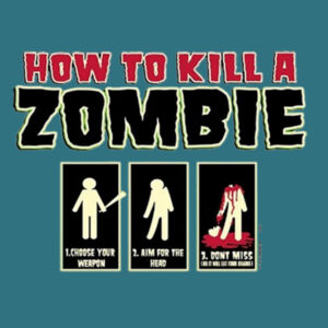 How to Kill a Zombie - Ladies Perfect Blend T Design
