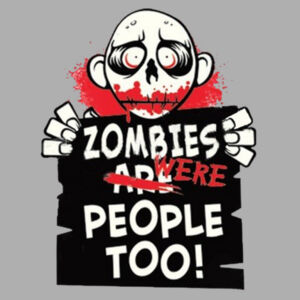 Zombies Were People - Ladies Perfect Blend T Design